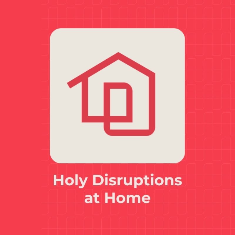 Holy Disruptions at Home App Icon