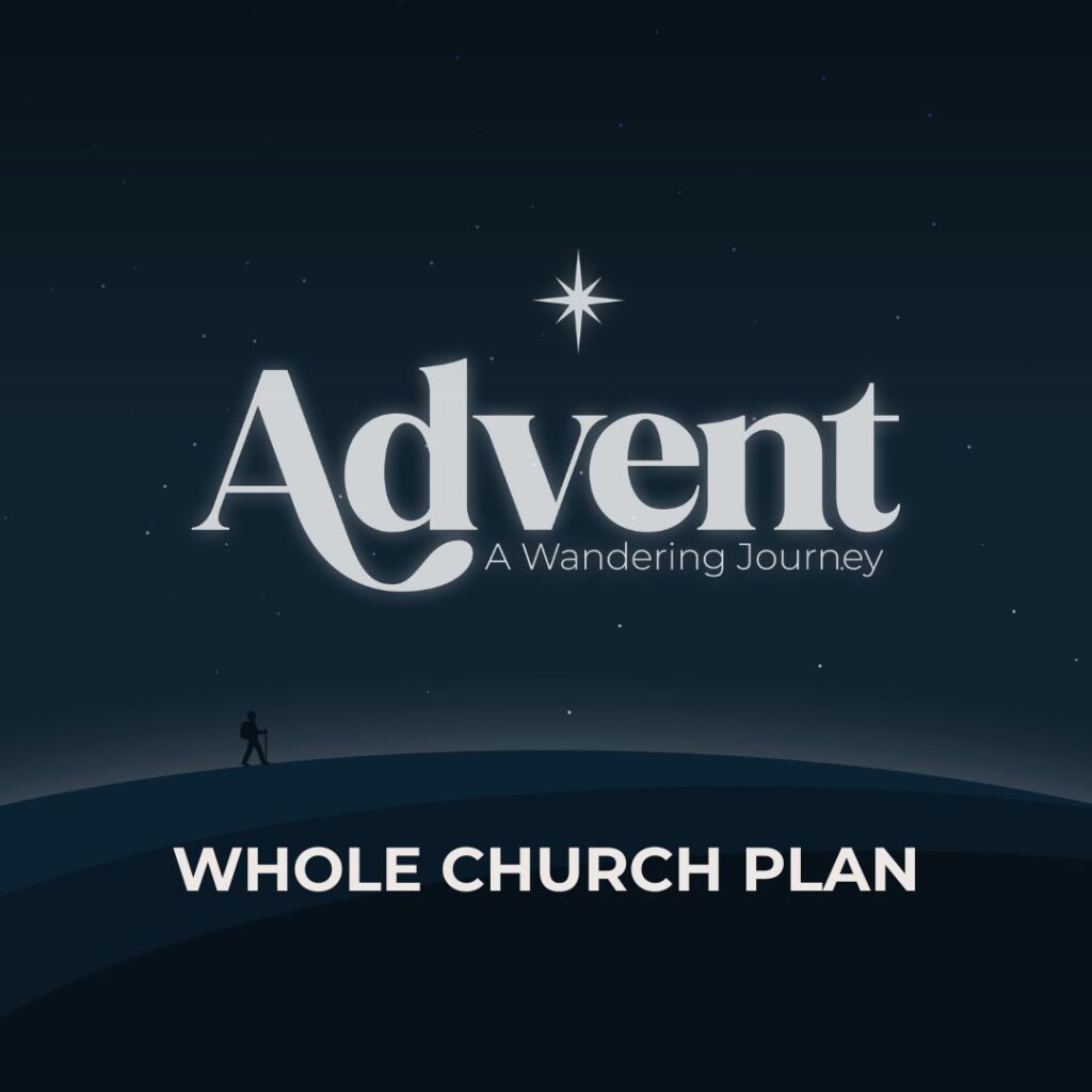 Midnight blue image with Advent: a wandering journey in the middle of the image. Whole church plan is in white text centered at the bottom of the image. There's a star over the word advent and a dark slope underneath it in the horizon